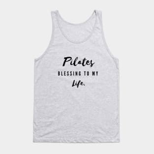 Pilates blessing to my life. Tank Top